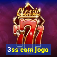 3ss com jogo